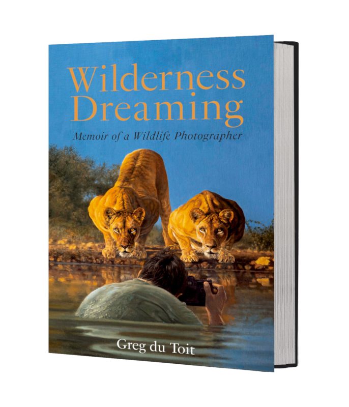 Greg du Toit Wilderness Dreaming memoir